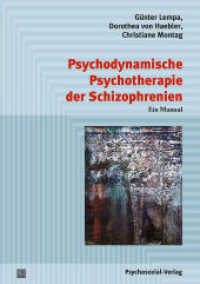 Psychodynamische Psychotherapie der Schizophrenien : Ein Manual (Psychodynamische Therapie) （2., aktualis. Aufl. 2017. 187 S. 210 mm）