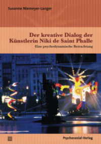 Der kreative Dialog der Künstlerin Niki de Saint Phalle : Eine psychodynamische Betrachtung (Imago) （2018. 173 S. 210 mm）