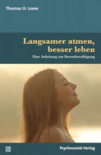 Langsamer atmen, besser leben : Eine Anleitung zur Stressbewältigung (verstehen lernen) （2019. 136 S. 190 mm）