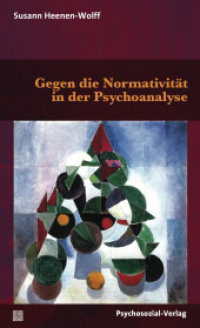 Gegen die Normativit&auml;t in der Psychoanalyse (Bibliothek der Psychoanalyse) （2018. 146 S. 205 mm）