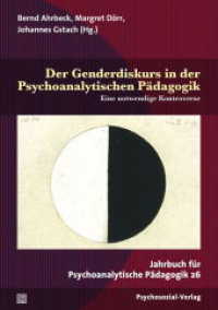 Der Genderdiskurs in der Psychoanalytischen Pädagogik : Eine notwendige Kontroverse (Jahrbuch für Psychoanalytische Pädagogik .26) （2019. 182 S. 210 mm）