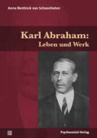 Karl Abraham: Leben und Werk (Bibliothek der Psychoanalyse) （2020. 617 S. 21 cm）