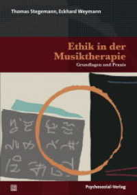 Ethik in der Musiktherapie : Grundlagen und Praxis (Therapie & Beratung) （2019. 315 S. 210 mm）