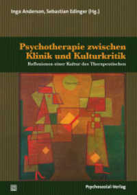 Psychotherapie zwischen Klinik und Kulturkritik : Reflexionen einer Kultur des Therapeutischen (Forum Psychosozial) （2021. 273 S. 210 mm）