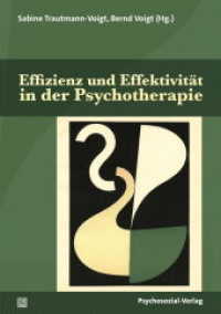 Effizienz und Effektivität in der Psychotherapie (Therapie & Beratung) （2020. 255 S. 21 cm）