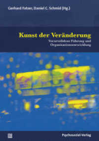 Kunst der Veränderung : Vorurteilslose Führung und Organisationsentwicklung (Therapie & Beratung) （2021. 257 S. 21 cm）