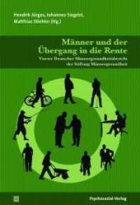 Männer und der Übergang in die Rente : Vierter Deutscher Männergesundheitsbericht der Stiftung Männergesundheit (Forschung Psychosozial) （2020. 293 S. 24 cm）