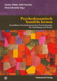 Psychodynamisch handeln lernen : Grundlinien Psychodynamischer Psychotherapie für Ausbildung und Praxis (Bibliothek der Psychoanalyse) （2023. 598 S. 210 mm）