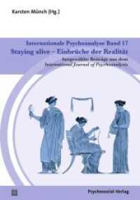 Internationale Psychoanalyse Band 17: Staying alive - Einbrüche der Realität : Ausgewählte Beiträge aus dem International Journal of Psychoanalysis (Internationale Psychoanalyse) （2022. 316 S. 210 mm）