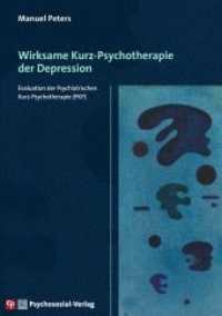 Wirksame Kurz-Psychotherapie der Depression : Evaluation der Psychiatrischen Kurz-Psychotherapie (PKP) (CIP-Medien) （2022. 170 S. 210 mm）