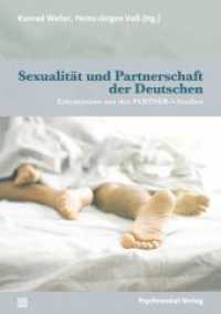 Sexualität und Partnerschaft der Deutschen : Erkenntnisse aus den PARTNER-5-Studien (Angewandte Sexualwissenschaft) （2023. 362 S. 210 mm）