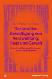 Die kreative Bewältigung von Verzweiflung, Hass und Gewalt : Was wir von Madonna, Mick Jagger und Co. lernen können (verstehen lernen) （2023. 124 S. 190 mm）