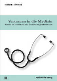 Vertrauen in die Medizin : Warum sie es verdient und wodurch es gef&auml;hrdet wird (Mensch und Medizin)