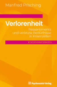 Verlorenheit : Ressentiments und verletzte Bedürfnisse in Krisenzeiten (Gegenwartsfragen) （2024. 171 S. 190 mm）