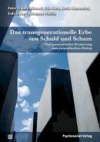 Das transgenerationelle Erbe von Schuld und Scham : Von traumatischer Erstarrung zum empathischen Dialog (Forum Psychosozial) （2024. 233 S. 210 mm）
