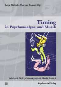 Timing in Psychoanalyse und Musik : Jahrbuch für Psychoanalyse und Musik, Band 6 (Jahrbuch für Psychoanalyse und Musik) （2025. 100 S. 210 mm）