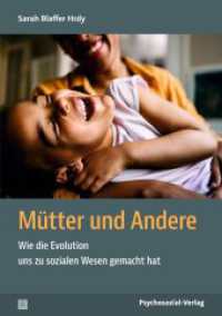 Mütter und Andere : Wie die Evolution uns zu sozialen Wesen gemacht hat (Sachbuch Psychosozial) （2025. 540 S. 210 mm）