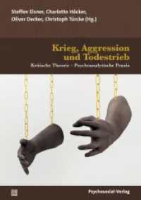 Krieg, Aggression und Todestrieb : Kritische Theorie - Psychoanalytische Praxis (Psyche und Gesellschaft) （2025. 200 S. 210 mm）