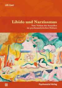 Libido und Narzissmus : Vom Verlust des Sexuellen im psychoanalytischen Diskurs. Eine Spurensicherung (Bibliothek der Psychoanalyse) （2025. 450 S. 210 mm）