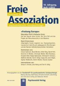 Freie Assoziation - Zeitschrift für psychoanalytische Sozialpsychologie 1/2015: Festung Europa
