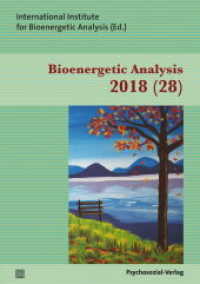 Bioenergetic Analysis Vol.28 （2018. 118 S. 21 cm）