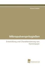 Mikropulverspritzgie&szlig;en : Entwicklung und Charakterisierung von Formmassen （2009. 280 S. 220 mm）