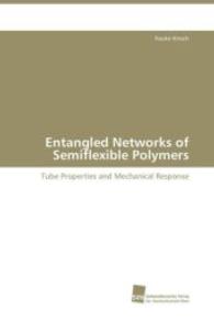 Entangled Networks of Semiflexible Polymers : Tube Properties and Mechanical Response （2009. 112 S. 220 mm）
