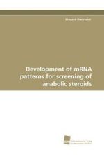 Development of mRNA patterns for screening of anabolic steroids （2010. 96 S.）