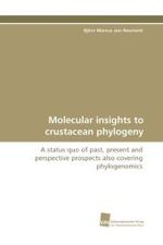 Molecular insights to crustacean phylogeny : A status quo of past, present and perspective prospects also covering phylogenomics （2010. 320 S. 220 mm）