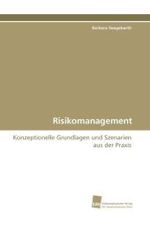 Risikomanagement : Konzeptionelle Grundlagen und Szenarien aus der Praxis （2010. 156 S. 220 mm）