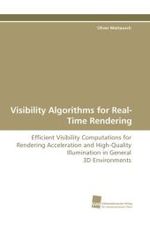 Visibility Algorithms for Real-Time Rendering : Efficient Visibility Computations for Rendering Acceleration and High-Quality Illumination in General 3D Environments （2010. 212 S. 220 mm）
