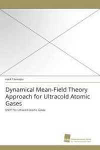 Dynamical Mean-Field Theory Approach for Ultracold Atomic Gases : DMFT for Ultracold Atomic Gases （2010. 156 S. 220 mm）