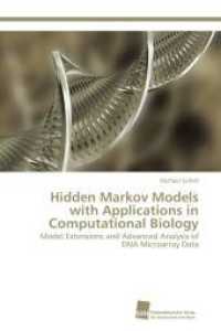 Hidden Markov Models with Applications in Computational Biology : Model Extensions and Advanced Analysis of DNA Microarray Data （2013. 184 S. 220 mm）