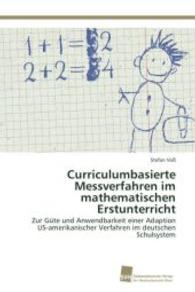 Curriculumbasierte Messverfahren im mathematischen Erstunterricht : Zur Güte und Anwendbarkeit einer Adaption US-amerikanischer Verfahren im deutschen Schulsystem （2014. 652 S. 220 mm）