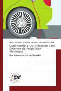Commande & Optimisation d'un Système de Propulsion Electrique : Une Science Mobile en Electricité （2014. 104 S. 220 mm）