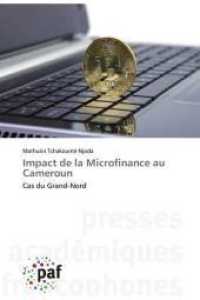 Impact de la Microfinance au Cameroun : Cas du Grand-Nord （2019. 164 S. 220 mm）