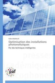 Optimisation des installations photovoltaïques : Par des techniques intelligentes （2014. 148 S. 220 mm）