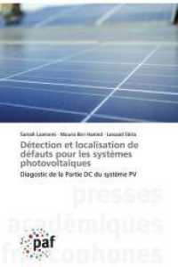 Détection et localisation de défauts pour les systèmes photovoltaïques : Diagostic de la Partie DC du système PV （2019. 144 S. 220 mm）
