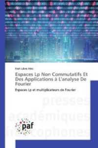 Espaces Lp Non Commutatifs Et Des Applications à L'analyse De Fourier : Espaces Lp et multiplicateurs de Fourier （2019. 108 S. 220 mm）