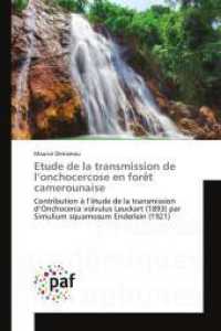 Etude de la transmission de l'onchocercose en forêt camerounaise : Contribution à l'étude de la transmission d'Onchocerca volvulus Leuckart (1893) par Simulium squamosum Enderlein (1921) （2014. 252 S. 220 mm）