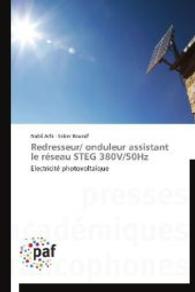 Redresseur/ onduleur assistant le réseau STEG 380V/50Hz : Electricité photovoltaïque （2014. 128 S. 220 mm）