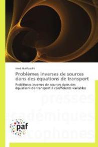 Problèmes inverses de sources dans des équations de transport : Problèmes inverses de sources dans des équations de transport à coefficients variables （2014. 152 S. 220 mm）