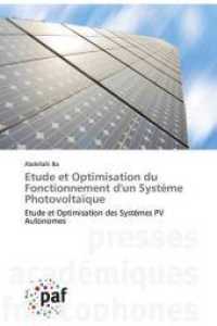 Etude et Optimisation du Fonctionnement d'un Système Photovoltaïque : Etude et Optimisation des Systèmes PV Autonomes （2019. 192 S. 220 mm）