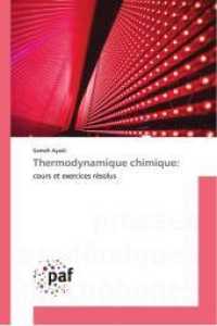Thermodynamique chimique: : cours et exercices résolus （2021. 92 S. 220 mm）