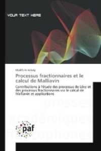 Processus fractionnaires et le calcul de Malliavin : Contributions à l'étude des processus de Lévy et des processus fractionnaires via le calcul de Malliavin et applications （2017. 140 S. 220 mm）