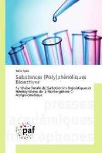Substances (Poly)phénoliques Bioactives : Synthèse Totale de Gallotannins Depsidiques et Hémisynthèse de la Norbergénine C-Arylglucosidique （2019. 180 S. 220 mm）
