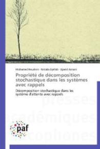 Propriété de décomposition stochastique dans les systèmes avec rappels : Décomposition stochastique dans les système d'attente avec rappels （2014. 124 S. 220 mm）