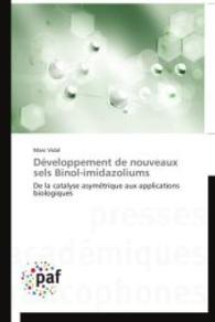 Développement de nouveaux sels Binol-imidazoliums : De la catalyse asymétrique aux applications biologiques （2014. 304 S. 220 mm）