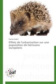 Effets de l'urbanisation sur une population de hérissons européens （2014. 132 S. 220 mm）