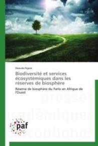 Biodiversité et services écosystèmiques dans les réserves de biosphère : Réserve de biosphère du Ferlo en Afrique de l'Ouest （2014. 196 S. 220 mm）